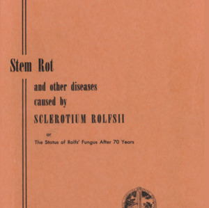 Stem Rot and Other Diseases Caused By Sclerotium Rolfsii or The Status of Rolf's Fungus After 70 Years (Technical Bulletin 174), Aug. 1966