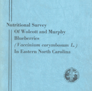 Nutritional Survey of Wolcott and Murphy Blueberries (Vaccinium corymbosum L.) in Eastern North Carolina (Technical Bulletin 178), Oct. 1967