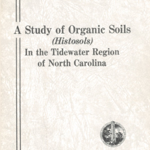 A Study of Organic Soils (Histosols) in the Tidewater Region of North Carolina (Technical Bulletin 181), Dec. 1967