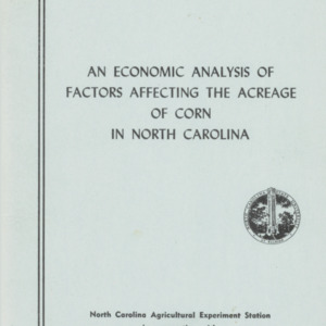 An Economic Analysis of Factors Affecting the Acreage of Corn in North Carolina (Technical Bulletin 182), Jan. 1968