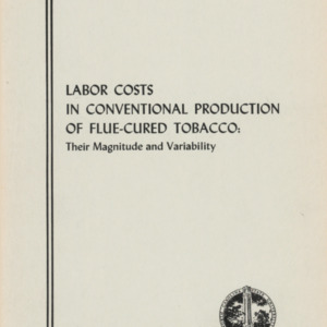 Labor Costs in Conventional Production of Flue-Cured Tobacco: Their Magnitude and Variability (Technical Bulletin 190), Feb. 1969