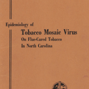 Epidemiology of Tobacco Mosaic Virus on Flue-Cured Tobacco in North Carolina (Technical Bulletin 195), Oct. 1969