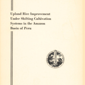Upland Rice Improvement Under Shifting Cultivation Systems in the Amazon Basin of Peru (Technical Bulletin 210), Jul. 1972