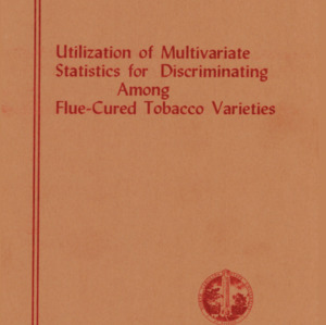 Utilization of Multivariate Statistics for Discriminating among Flue-Cured Tobacco Varieties (Technical Bulletin 212), Aug. 1972
