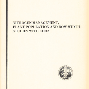 Nitrogen Management, Plant Population and Row Width Studies with Corn Assistance (Technical Bulletin 217), March 1973