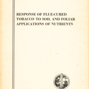 Response of Flue-Cured Tobacco to Soil and Foliar Applications of Nutrients (Technical Bulletin 218), March 1973