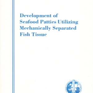 Development of Seafood Patties Utilizing Mechanically Separated Fish Tissue (Technical Bulletin 235), Sept. 1975