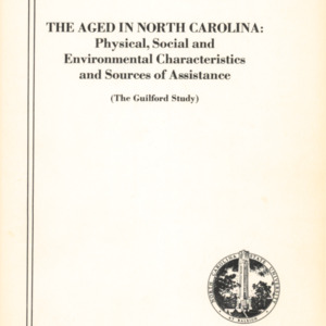 The Aged in North Carolina: Physical, Social and Environmental Characteristics and Sources of Assistance (The Guilford Study) (Technical Bulletin 237) , April 1976