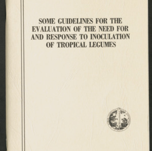 Some Guidelines for the Evaluation of the Need for and Response to Inoculation of Tropical Legumes (Technical Bulletin 265), Jun. 1980