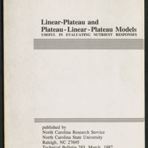 Linear - Plateau and Plateau - Linear-Plateau Models : Useful in Evaluating Nutrient Responses (Technical Bulletin 283), March 1987
