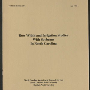 Row Width and Irrigation Studies with Soybeans in North Carolina (Technical Bulletin 289), July 1989