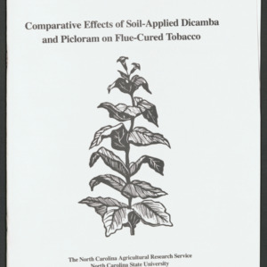 Comparative Effects of Soil-Applied Dicamba and Picloram on Flue-Cured Tobacco, 1991 October (Technical Bulletin 295)