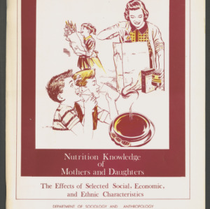 Nutrition Knowledge of Mothers and Daughters: The Effects of Selected Social, Economic, and Ethnic Characteristics, (Progress Report SOC 66), 1978