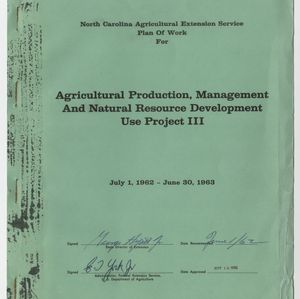 North Carolina Agriculture Extension Service -- Plan of Work for Agriculture Production, Management and Natural Resource Development Use Project III 1962-1963