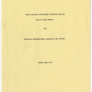 North Carolina Agriculture Extension Service -- Plan of Work Summary for Extension Organizational Leadership and Support - Fiscal Year 1973