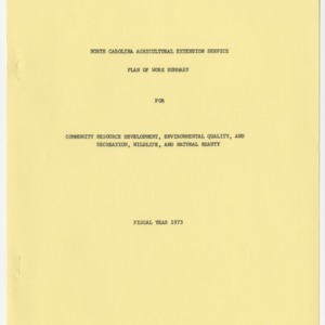 North Carolina Agriculture Extension Service -- Plan of Work Summary For Community Resource Development, Environmental Quality, and Recreation, Wildlife, and Natural Beauty Fiscal Year 1973