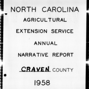 Annual Narrative Report of Extension Work, Craven County, NC, 1958