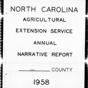 Annual Narrative Report of Agricultural Extension Agent, African American, Durham County, NC, 1958
