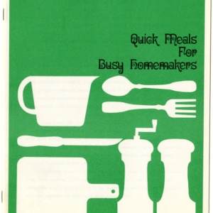 Quick meals for busy homemakers (Home Extension Publication 180, Reprint)