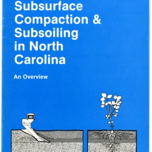 Subsurface compaction and subsoiling in North Carolina: an overview (Agricultural Extension Publication 353)