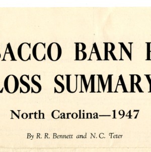 Tobacco barn fire loss summary: North Carolina - 1947 (Extension Folder No. 72, Revised)