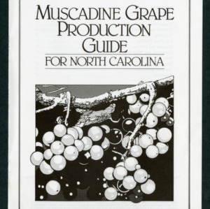 Muscadine grape production guide for North Carolina (AG-94, Reprinted)