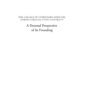 The College of Veterinary Medicine, North Carolina State University: A Personal Perspective of Its Founding